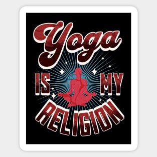 Yoga is My Religion Sticker